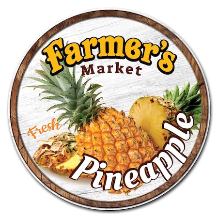 Signmission Farmers Market Pineapple Circle Rigid Plastic Sign, P-8-CIR-Pineapple P-8-CIR-Pineapple